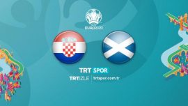 Hırvatistan-İskoçya maçı TRT SPOR'da