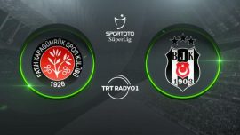 Fatih Karagümrük'ün rakibi Beşiktaş