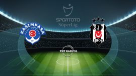 Kasımpaşa'nın rakibi Beşiktaş