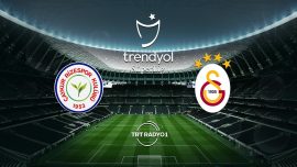 Çaykur Rizespor'un rakibi Galatasaray