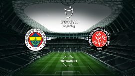 Fenerbahçe Fatih Karagümrük'ü ağırlıyor