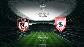 Gaziantep FK'nin rakibi Samsunspor
